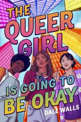 The Queer Girl is Going to Be Okay Review and  (Brief) Thematic&nbsp;Analysis